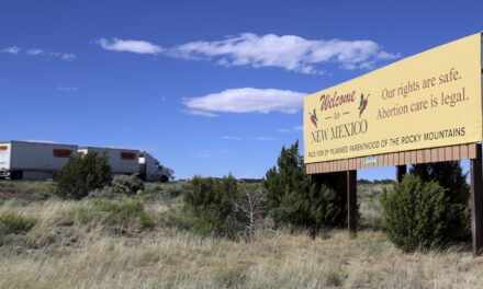 ‘This is a long game’: After Roe, the fight over abortion access moves to New Mexico
