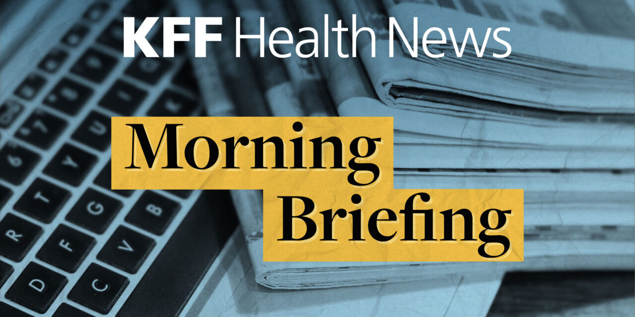Monday, November 20, 2023 – KFF Health News