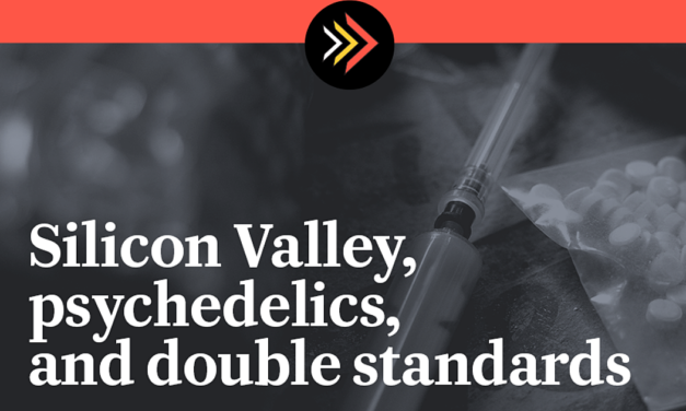 Silicon Valley, psychedelics, and double standards