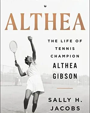 Sports Legend Althea Gibson Served Up Tennis History When She Broke Through in 1950