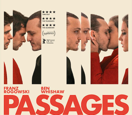 PASSAGES Review: A Sexy, Bracing Depiction of Modern Relationships