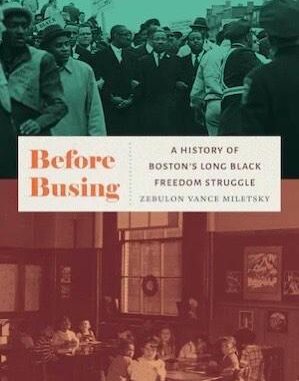 Before Busing: A History of Boston’s Long Black Freedom Struggle – Free Press of Jacksonville