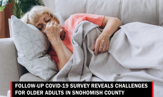 Follow-Up COVID-19 Survey reveals ongoing challenges for older adults in Snohomish County – Lynnwood Times