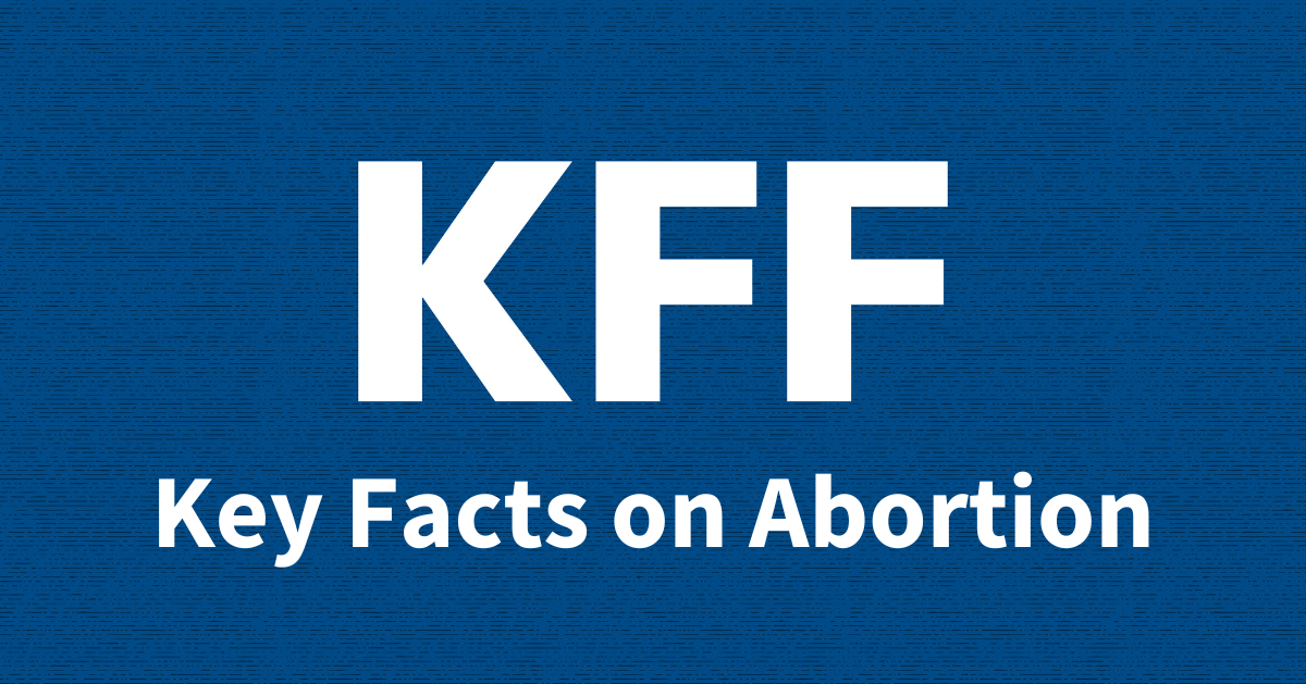 Key Facts on Abortion in the United States | KFF