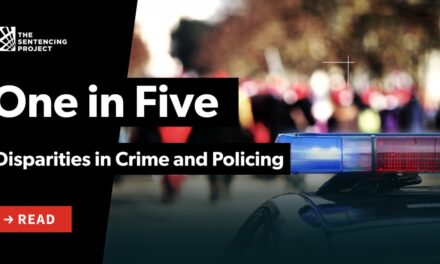 One in Five: Disparities in Crime and Policing – The Sentencing Project