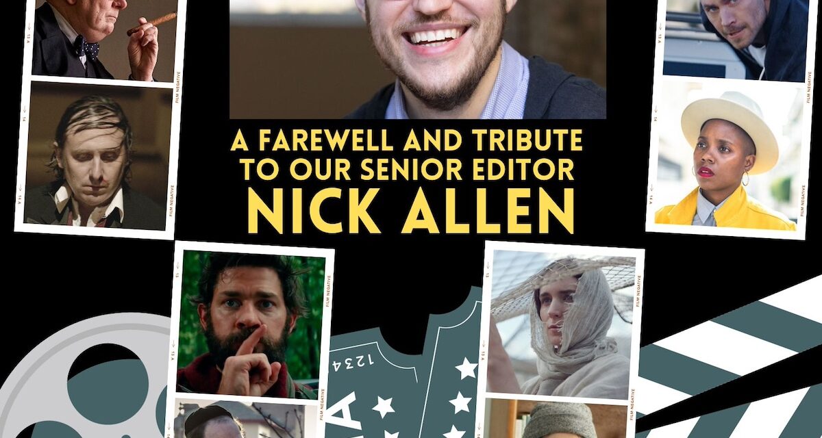 A Farewell and Tribute to Our Senior Editor, Nick Allen | Features | Roger Ebert