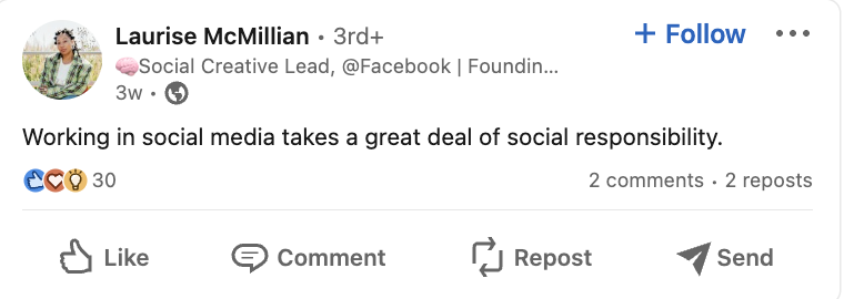A screenshot of a LinkedIn post from Laurise McMillian that reads: working in social media takes a great deal of social responsibility. 